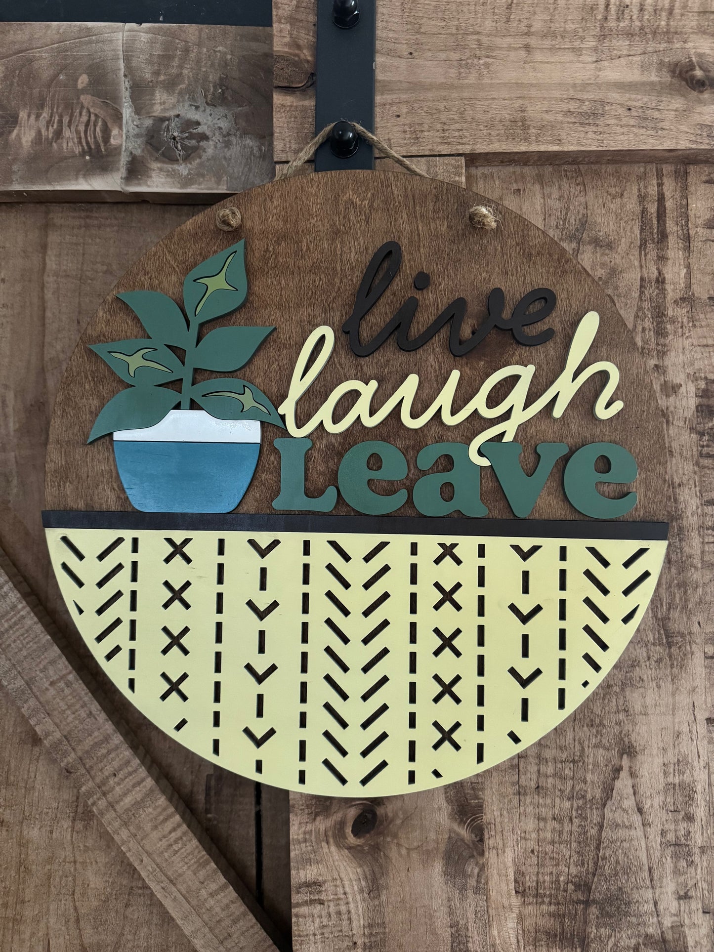 Live Laugh Leave Plant Round Sign