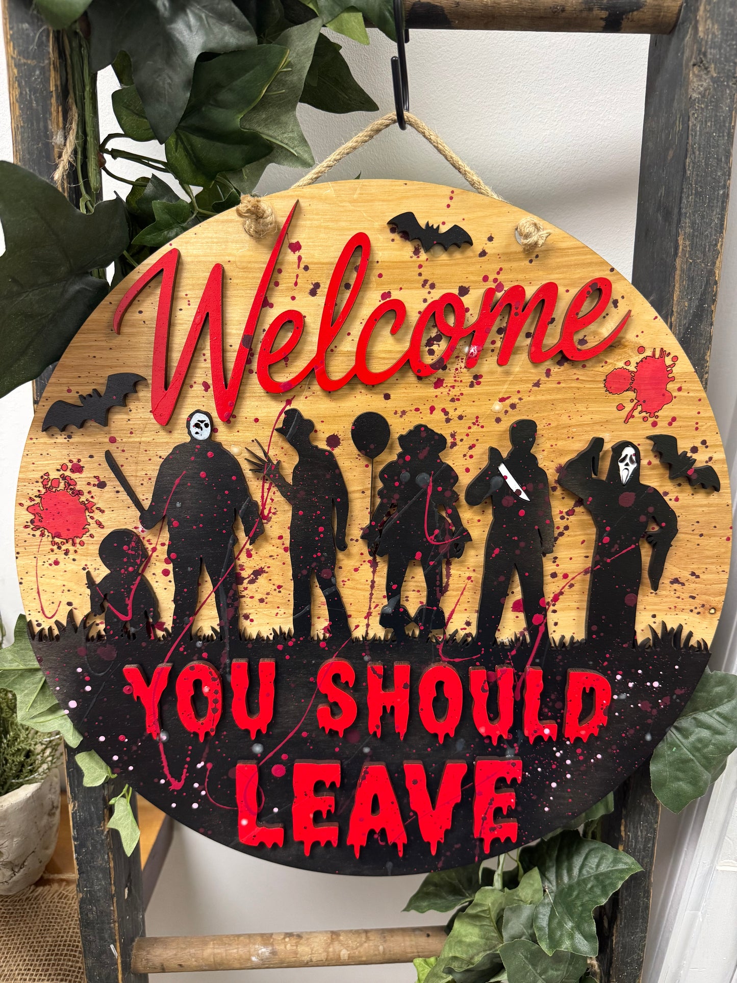 Welcome You Should Leave Sign