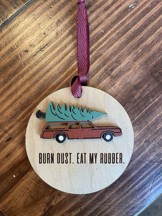 Burn Dust, Eat my Rubber Ornament