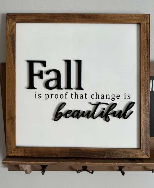 Fall is Proof That Change is Beautiful Sign